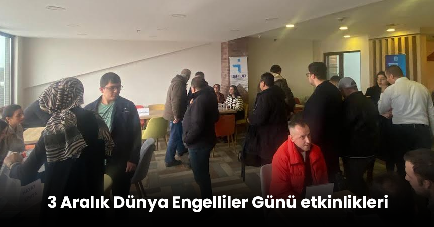 3 Aralık Dünya Engelliler Günü etkinlikleri kapsamında Engelli İş Arayanlarımıza yönelik toplu iş görüşmesi gerçekleştirildi. 