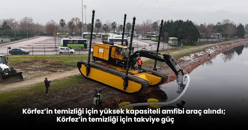 Körfez’in temizliği için takviye güç