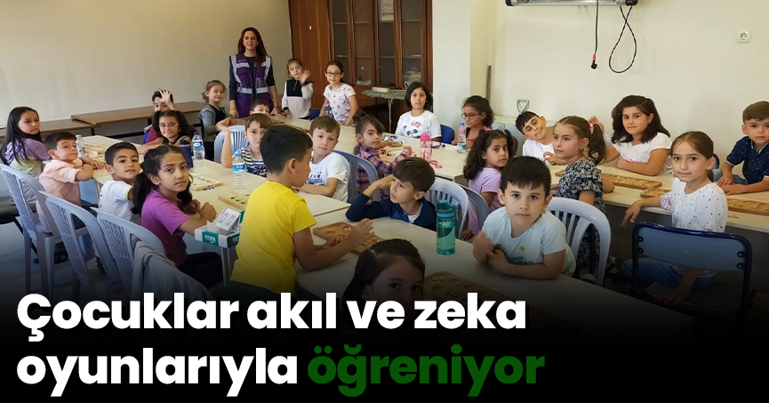 Çocuklar akıl ve zeka oyunlarıyla öğreniyor