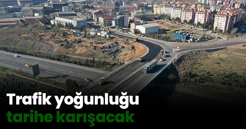 Trafik yoğunluğu tarihe karışacak