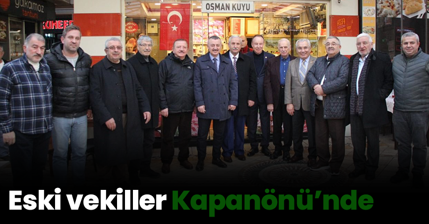 Eski vekiller Kapanönü’nde