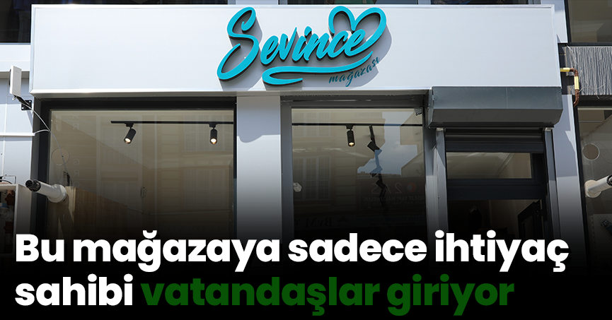 Bu mağazaya sadece ihtiyaç sahibi vatandaşlar giriyor