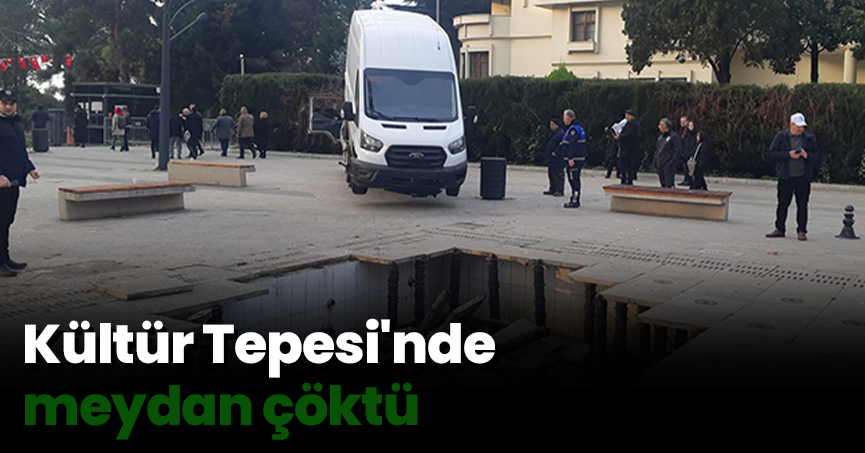 Kültür Tepesi'nde meydan çöktü