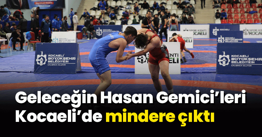 Geleceğin Hasan Gemici’leri Kocaeli’de mindere çıktı