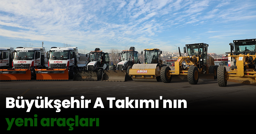 Büyükşehir A Takımı'nın yeni araçları