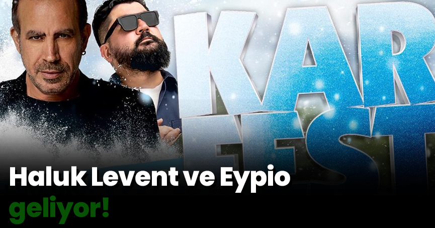 Haluk Levent ve Eypio  geliyor!