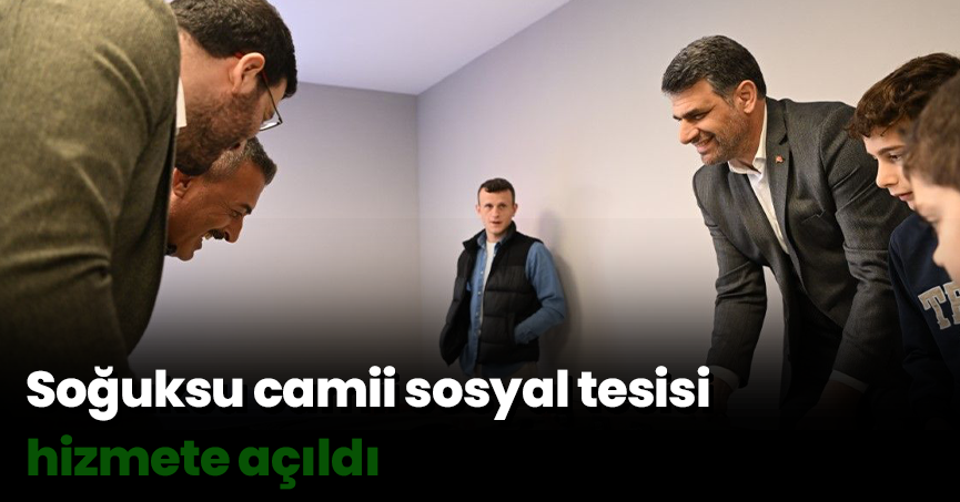 Soğuksu camii sosyal tesisi hizmete açıldı