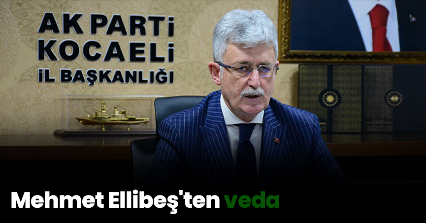 Mehmet Ellibeş'ten veda