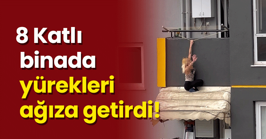 8 katlı binada korku dolu anlar
